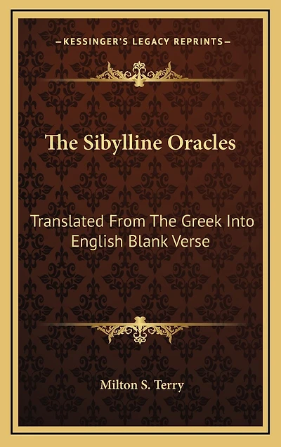 The Sibylline Oracles: Translated from the Greek Into English Blank Verse