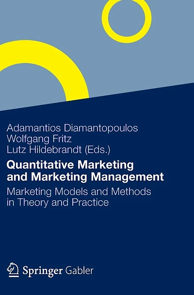 Quantitative Marketing and Management: Models Methods Theory Practice