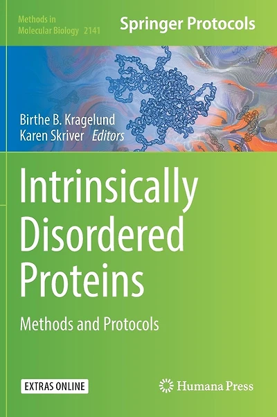 Intrinsically Disordered Proteins: Methods And Protocols