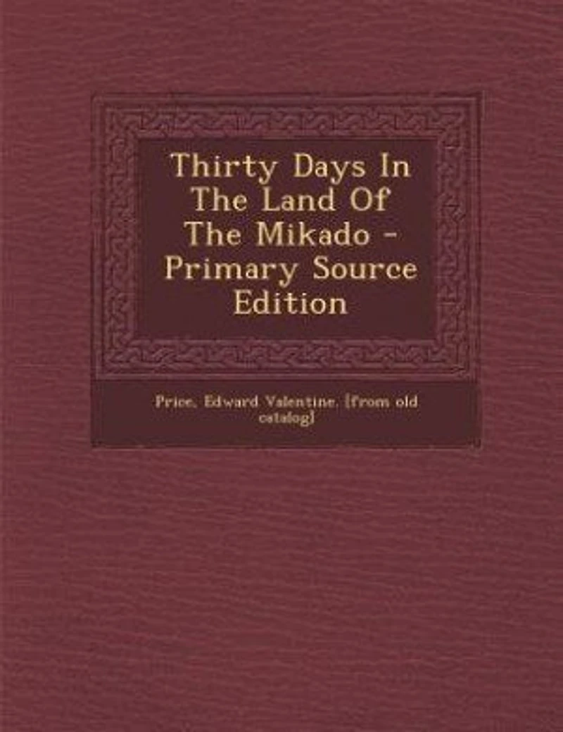 Thirty Days the Land of Mikado (Classic Reprint)