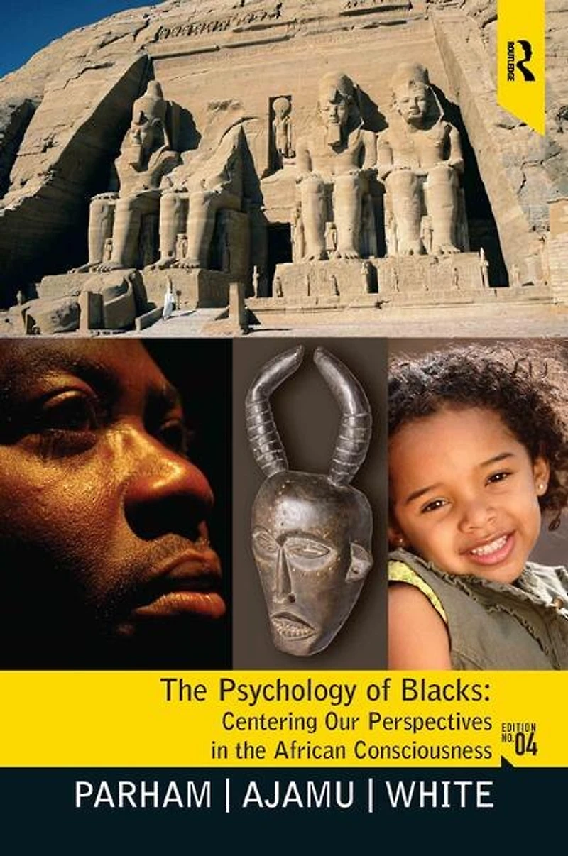 Psychology of Blacks: Centering Our Perspectives the African Consciousness