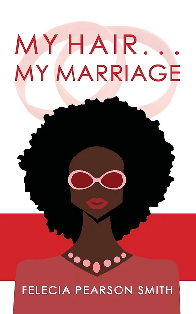 My Hair. . .My Marriage