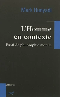 L' homme en contexte: essai de philosophie morale