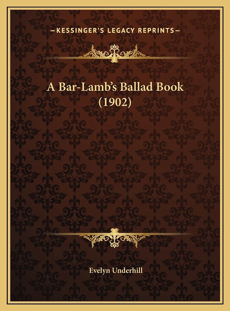 A Bar-Lamb's Ballad Book (1902)