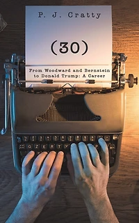 30) From Woodward and Bernstein to Donald Trump: A Career