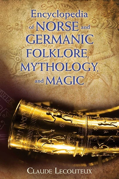 Encyclopedia of Norse and Germanic Folklore, Mythology, Magic