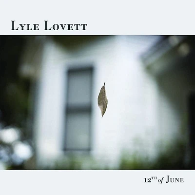 12th Of June by Lyle Lovett (1 LP)
