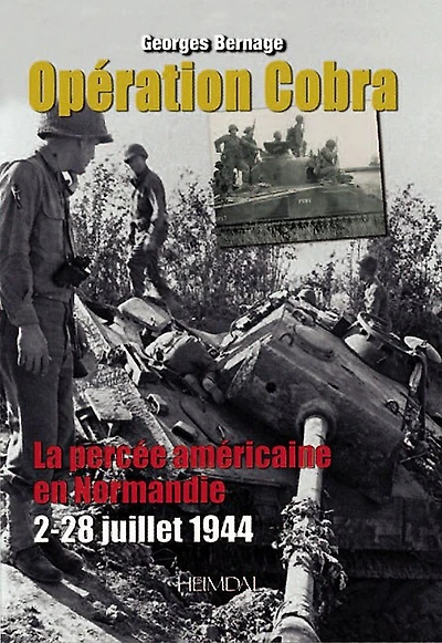 Operation Cobra: La percee Americaine en Normandie (2-22 juillet 1944)