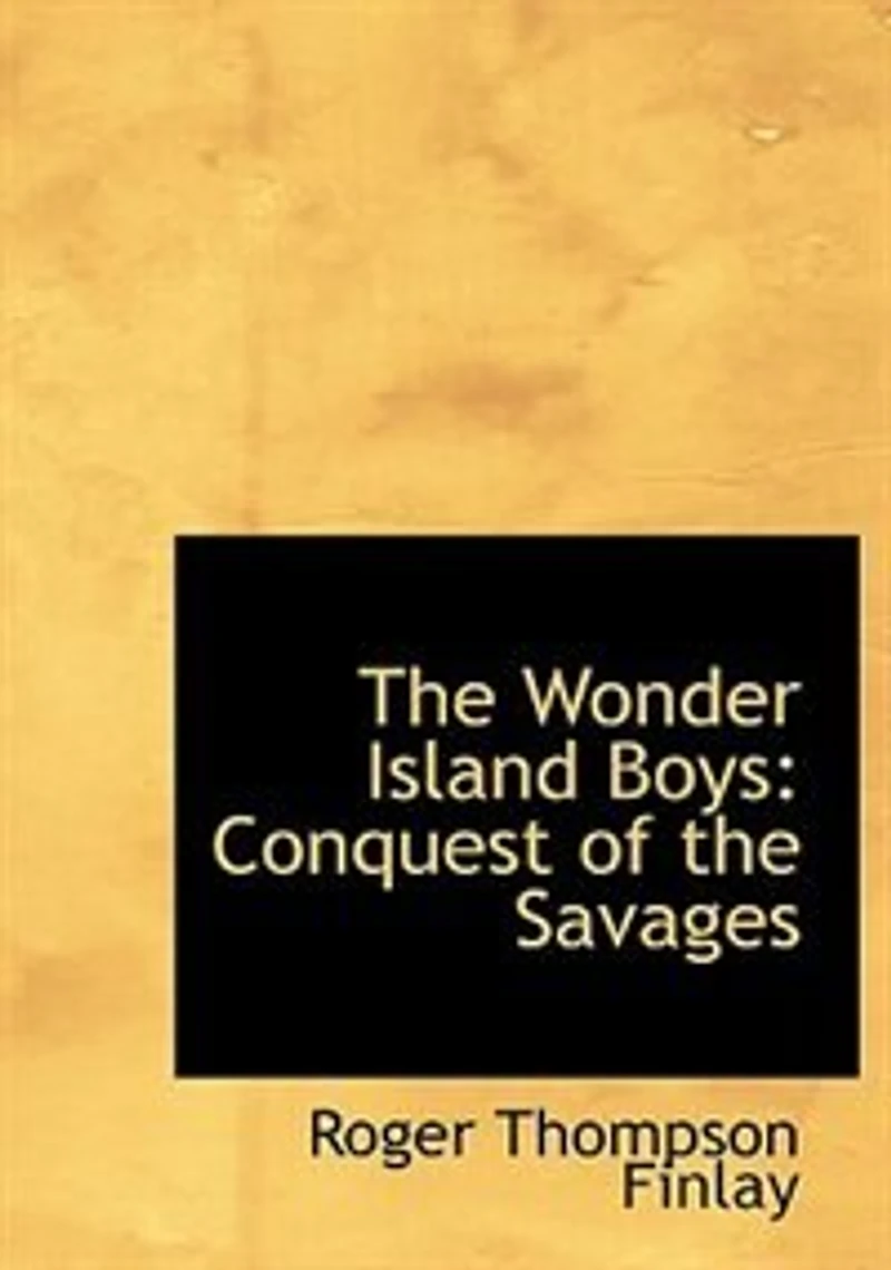 the Wonder Island Boys: Conquest of Savages