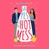 Say Yes to the Hot Mess