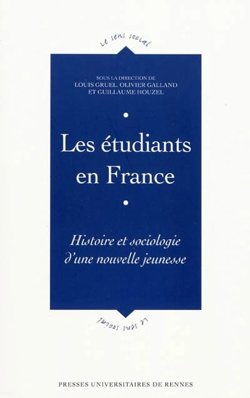 Les étudiants en France: histoire et sociologie d'une nouvelle jeunesse