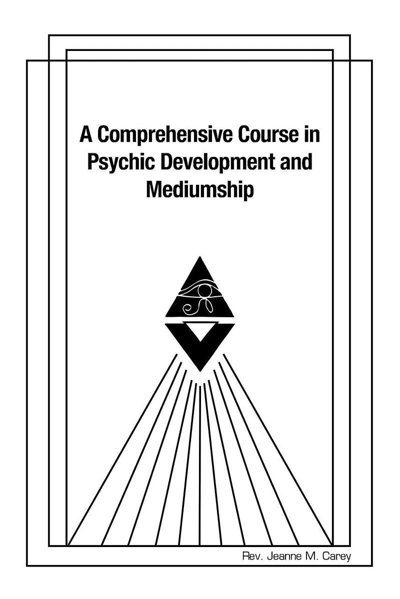 A Comprehensive Course Psychic Development and Mediumship