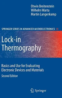 Lock-in Thermography: Basics And Use For Evaluating Electronic Devices Materials