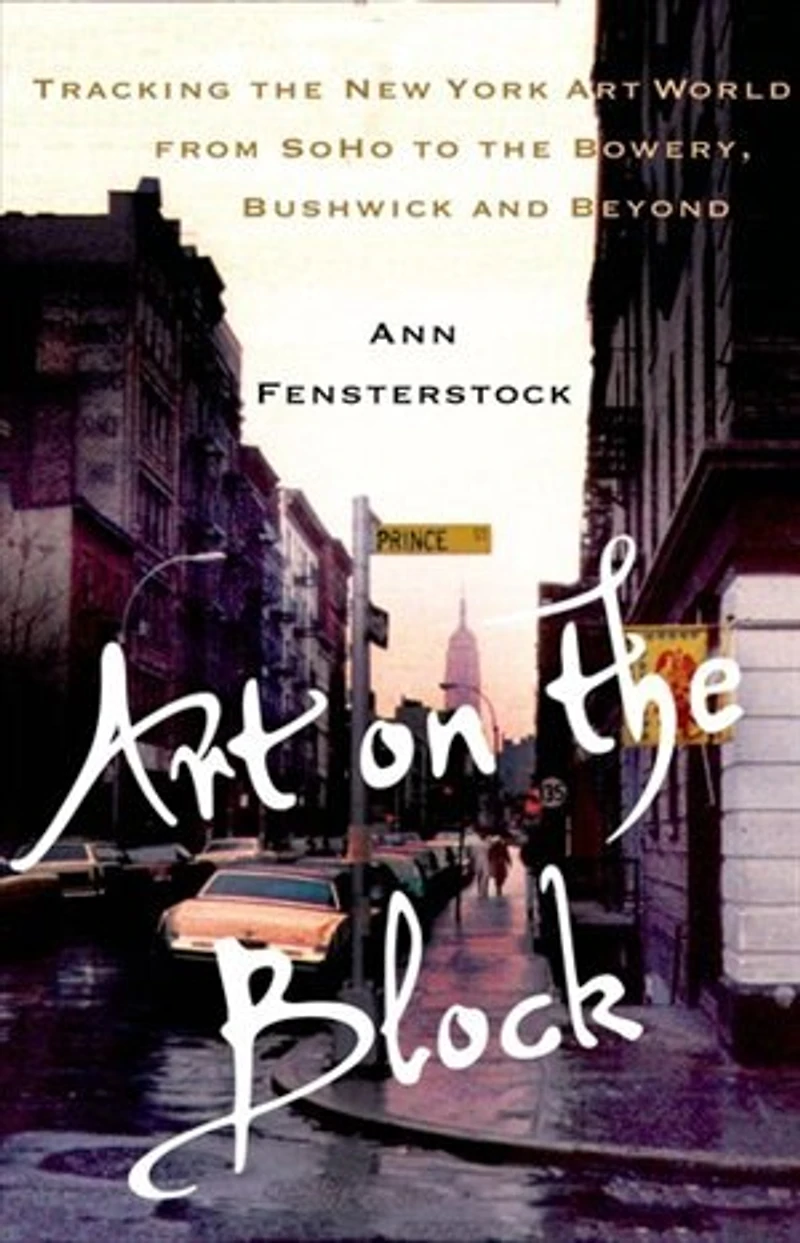Art on the Block: Tracking New York World from SoHo to Bowery, Bushwick and Beyond