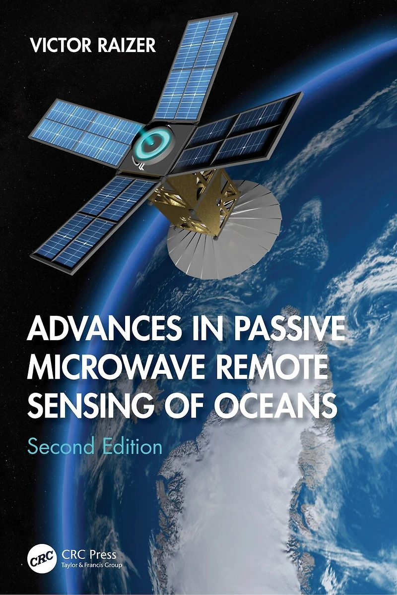 Advances Passive Microwave Remote Sensing of Oceans