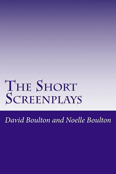 The Short Screenplays: Short Stories