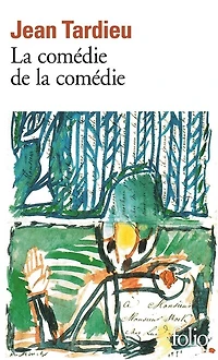 La Comédie de la comédie ; La Comédie des arts ; Poèmes à jouer
