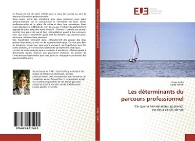 Les déterminants du parcours professionnel: Ce que le terrain nous apprend,en deux récits de vie