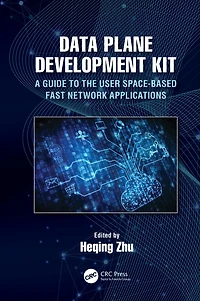 Data Plane Development Kit (DPDK): A Software Optimization Guide to the User Space-Based Network Applications
