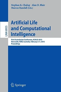 Artificial Life and Computational Intelligence: First Australasian Conference, ACALCI 2015, Newcastle, NSW, Australia, February 5-7, 2015, Proceedings