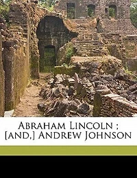 Abraham Lincoln and Andrew Johnson