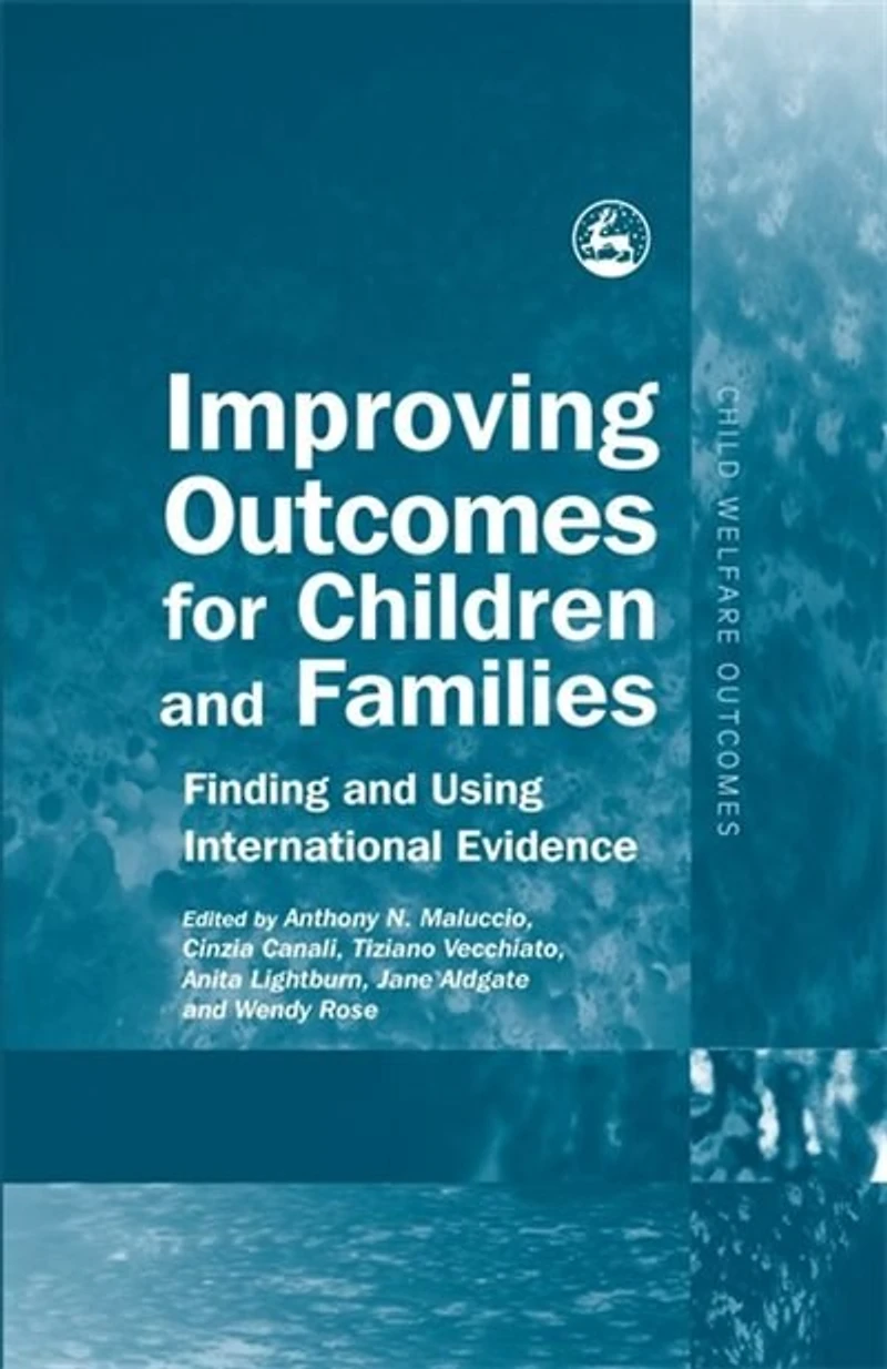 Improving Outcomes for Children and Families: Finding Using International Evidence