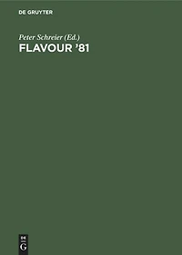 Flavour '81: 3rd Weurman Symposium Proceedings of the International Conference, Munich April 28–30, 1981