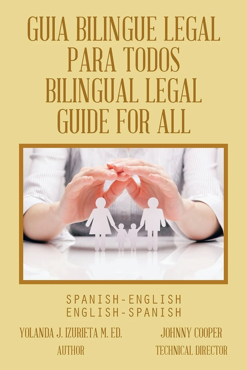 Guia Bilingue Legal Para Todos/ Bilingual Guide for All: Spanish-English/English-Spanish