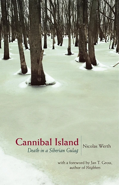 Cannibal Island: Death a Siberian Gulag