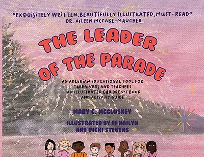 The Leader of the Parade: An Adlerian Educational Tool for Caregivers and Teachers