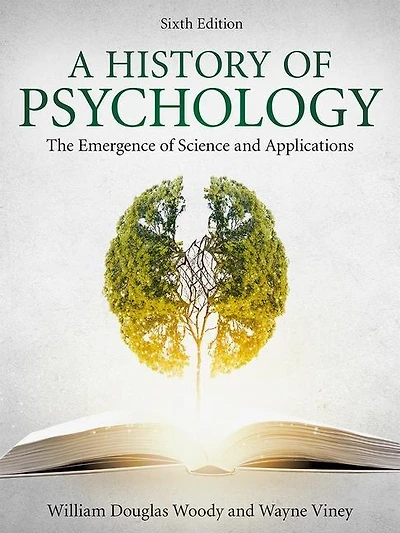 A History Of Psychology: The Emergence Of Science And Applications