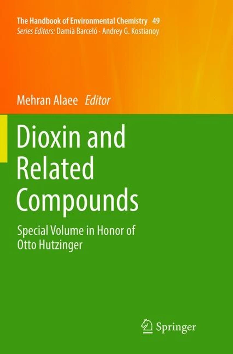 Dioxin And Related Compounds: Special Volume Honor Of Otto Hutzinger