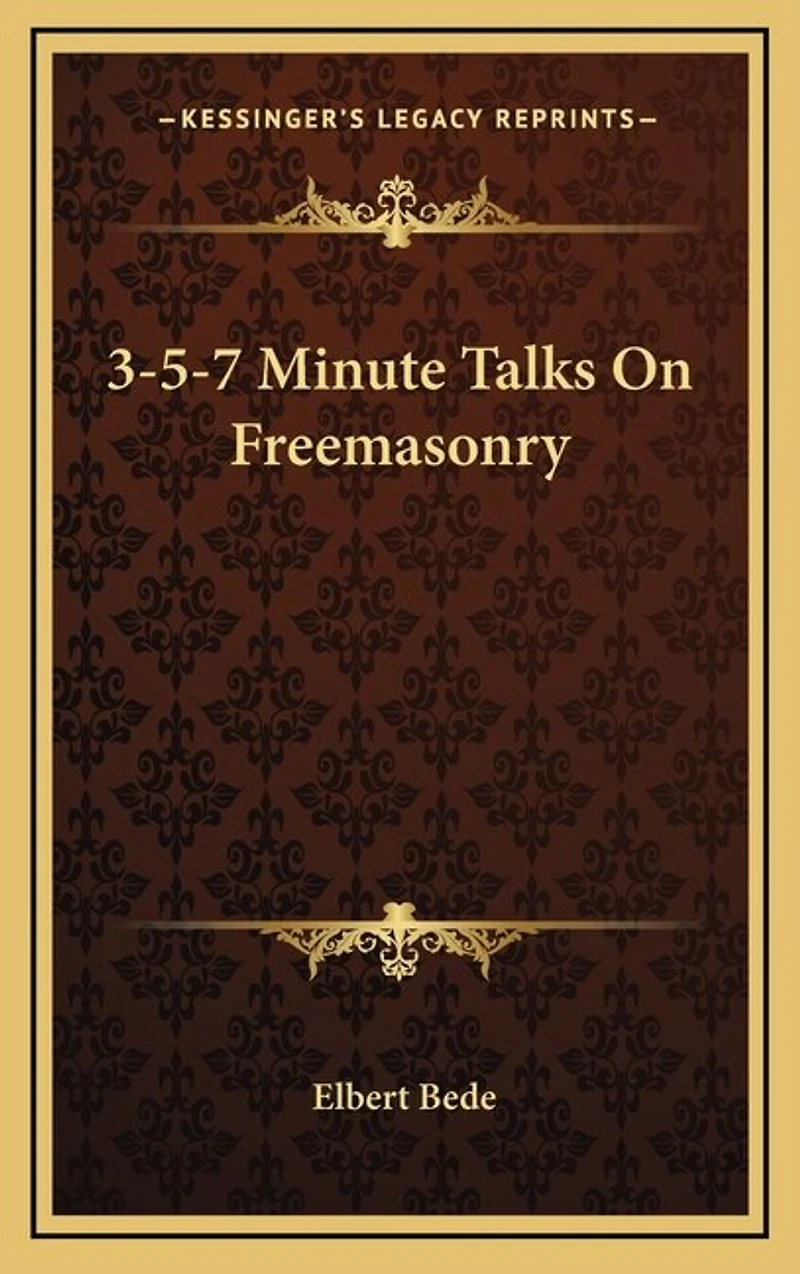 3-5-7 Minute Talks On Freemasonry