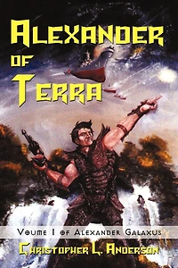 Alexander of Terra: Voume 1 Galaxus