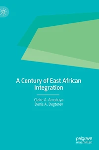 A Century Of East African Integration