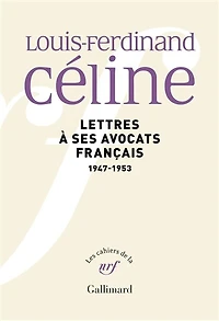 Louis-Ferdinand Céline: lettres à ses avocats français, Albert Naud et Jean-Louis Tixier-Vignancour