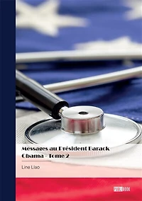 Messages au Président Barack Obama: Tome 2
