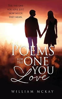 Poems for the one you love: Tell the one you love just how much they mean.