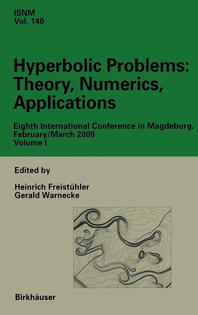 Hyperbolic Problems: Theory, Numerics, Applications: Eighth International Conference Magdeburg, February/March 2000 Volume 1