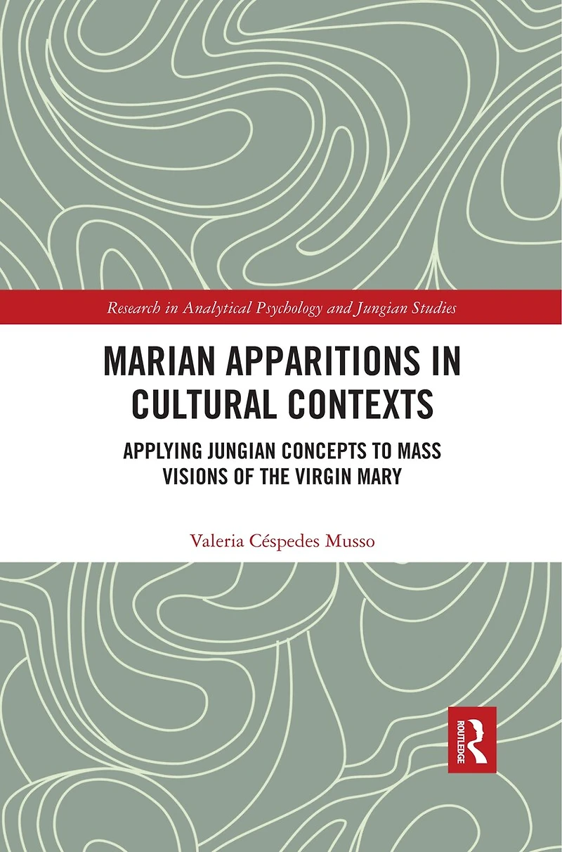 Marian Apparitions Cultural Contexts: Applying Jungian Concepts to Mass Visions of the Virgin Mary