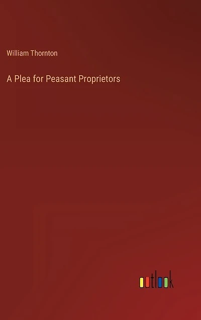 A Plea for Peasant Proprietors