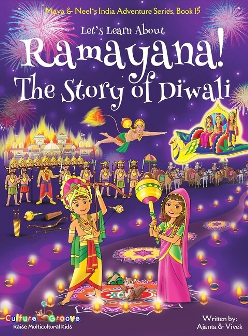 Let's Learn About Ramayana! The Story Of Diwali (maya & Neel's India Adventure Series, Book 15)