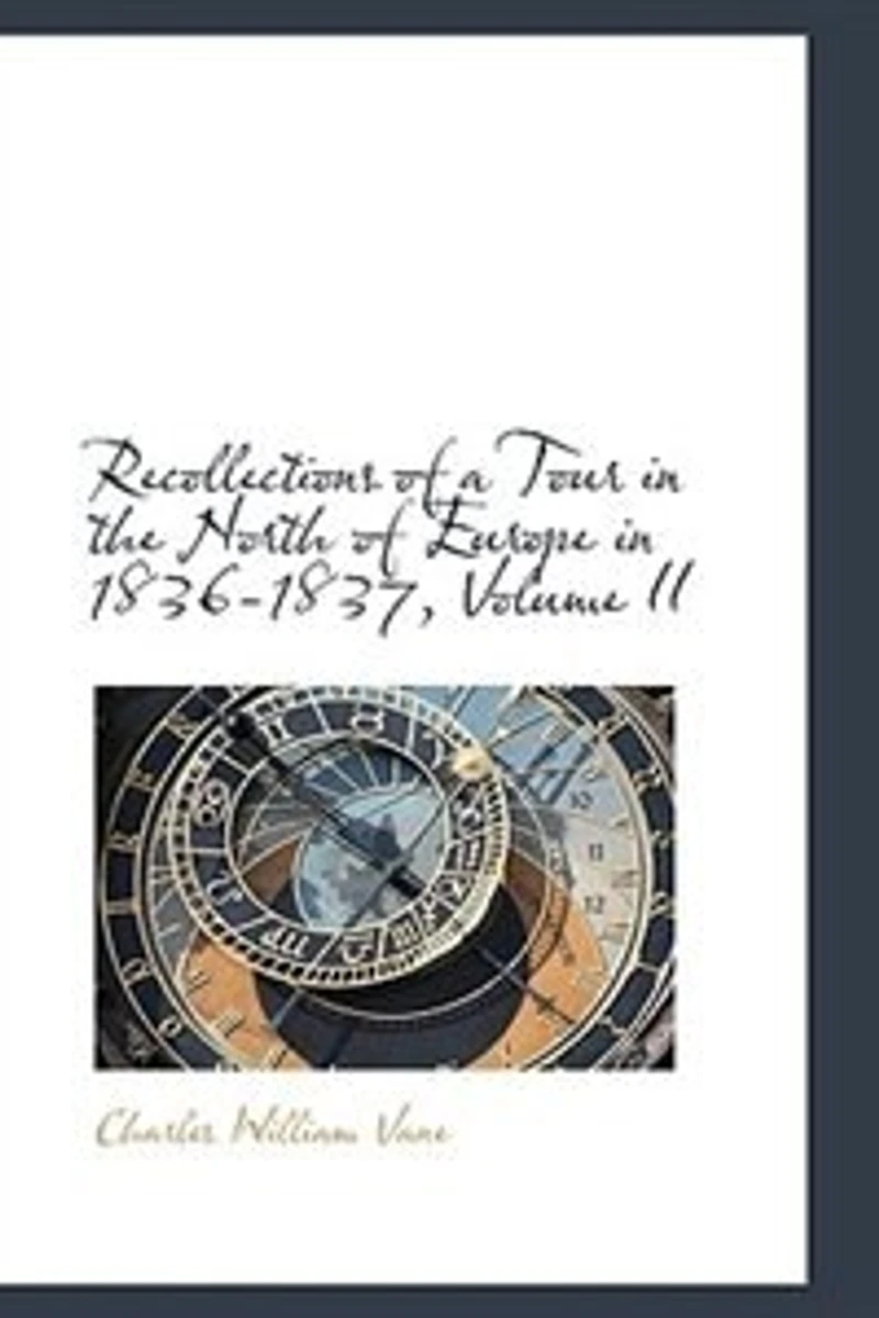 Recollections of a Tour the North Europe 1836-1837; Volume II