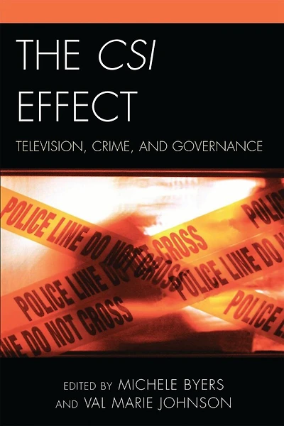 The Csi Effect: Television, Crime, and Governance