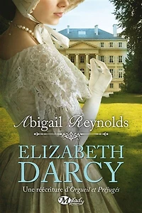 Elizabeth Darcy: une réécriture d'Orgueil et préjugés