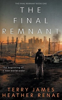 The Final Remnant: A Post-Apocalyptic Christian Fantasy