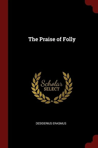 The Praise of Folly