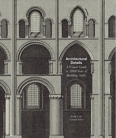 Architectural Details: A Visual Guide To 5000 Years Of Building Styles