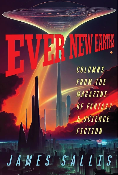 Ever New Earths: Columns from the Magazine of Fantasy & Science Fiction