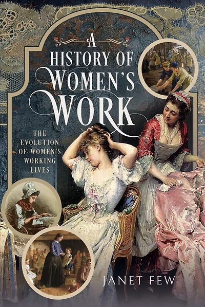 A History of Women's Work: The Evolution Working Lives